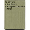 Fc Bayern München - Handgeschriebene Erfolge door Achim Pfeifer