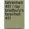 Fahrenheit 451 / Ray Bradbury's Farenheit 451 door Ray Bradbury