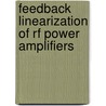 Feedback Linearization Of Rf Power Amplifiers door Thomas H. Lee