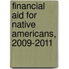 Financial Aid for Native Americans, 2009-2011 door R. David Weber