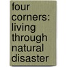 Four Corners: Living Through Natural Disaster door Eve Recht