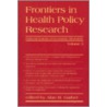 Frontiers in Health Policy Research, Volume 5 door Alan M. Garber