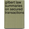 Gilbert Law Summaries on Secured Transactions by Douglas J. Whaley