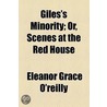 Giles's Minority; Or, Scenes At The Red House door Eleanor Grace O'Reilly