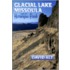 Glacial Lake Missoula and Its Humongous Flood