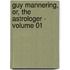 Guy Mannering, Or, the Astrologer - Volume 01