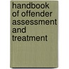 Handbook of Offender Assessment and Treatment door John Hollin