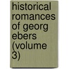 Historical Romances of Georg Ebers (Volume 3) door Georg Ebers