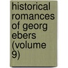 Historical Romances of Georg Ebers (Volume 9) door Georg Ebers