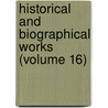 Historical and Biographical Works (Volume 16) door John Strype