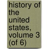 History of the United States, Volume 3 (of 6) by Elisha Benjamin Andrews