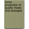 Home Production Of Quality Meats And Sausages door Stanley Marianski