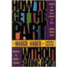 How to Get the Part... Without Falling Apart! door Margie Haber
