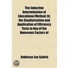 Inductive Determination Of Educational Method by Ambrose Leo Suhrie