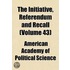 Initiative, Referendum and Recall (Volume 43)