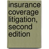Insurance Coverage Litigation, Second Edition door Lorelie S. Masters