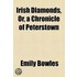 Irish Diamonds, Or, A Chronicle Of Peterstown