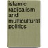 Islamic Radicalism And Multicultural Politics