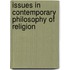 Issues in Contemporary Philosophy of Religion