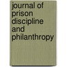 Journal Of Prison Discipline And Philanthropy door Pennsylvania Prison Society
