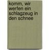 Komm, wir werfen ein Schlagzeug in den Schnee by Eric Pfeil