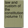 Law And Custom Of The Constitution (Volume 1) by William Reynel Anson