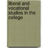 Liberal And Vocational Studies In The College