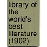 Library Of The World's Best Literature (1902) by Charles Dudley Warner
