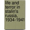 Life And Terror In Stalin's Russia, 1934-1941 door Robert W. Thurston