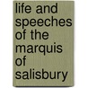 Life and Speeches of the Marquis of Salisbury by Frederick Sanders Pulling