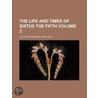 Life and Times of Sixtus the Fifth (Volume 2) by Alexander Hübner