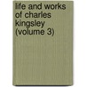 Life and Works of Charles Kingsley (Volume 3) door Charles Kingsley