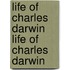Life of Charles Darwin Life of Charles Darwin