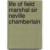 Life of Field Marshal Sir Neville Chamberlain door George William Forrest