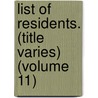 List of Residents. (Title Varies) (Volume 11) door Boston Election Dept