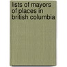 Lists of Mayors of Places in British Columbia door Not Available