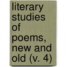 Literary Studies Of Poems, New And Old (V. 4) by Dorothea Beale