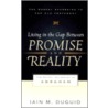 Living In The Gap Between Promise And Reality door Iain M. Duguid