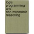 Logic Programming and Non-Monotonic Reasoning