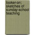 Looker-On; Sketches of Sunday-School Teaching