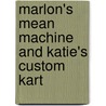 Marlon's Mean Machine And Katie's Custom Kart by Steve Smaleman