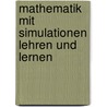 Mathematik mit Simulationen lehren und lernen door Dieter Ross