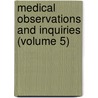 Medical Observations and Inquiries (Volume 5) door Society Of Physicians in London