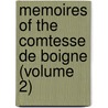 Memoires of the Comtesse de Boigne (Volume 2) door Boigne