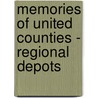 Memories Of United Counties - Regional Depots by Caroline Cleaveley