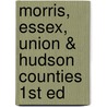 Morris, Essex, Union & Hudson Counties 1st Ed door Rand McNally