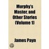 Murphy's Master, And Other Stories (Volume 1)