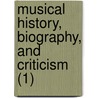 Musical History, Biography, And Criticism (1) door George Hogarth