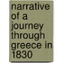 Narrative Of A Journey Through Greece In 1830