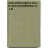 Naturphilosophie und Wissenschaftstheorie 1-6 by Harald Lesch